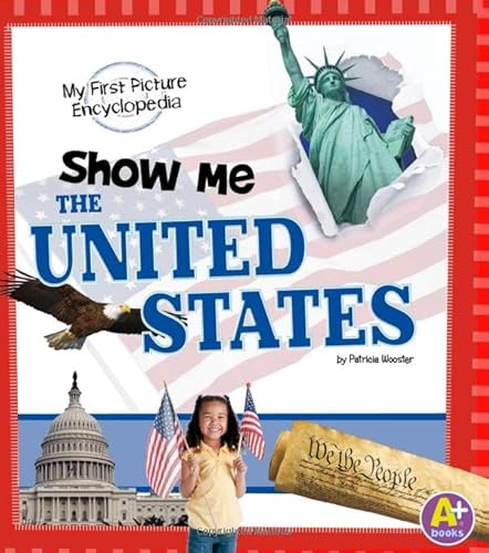 9781476533513: Show Me the United States: My First Picture Encyclopedia