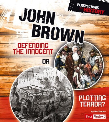 Imagen de archivo de John Brown : Defending the Innocent or Plotting Terror? a la venta por Better World Books