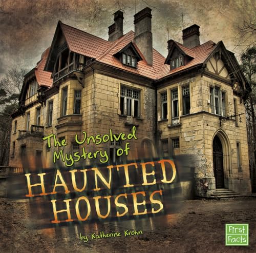 Beispielbild fr The Unsolved Mystery of Haunted Houses (Unexplained Mysteries) zum Verkauf von Half Price Books Inc.