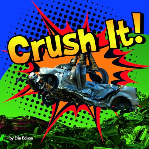 Beispielbild fr Crush It! (Destruction) zum Verkauf von SecondSale