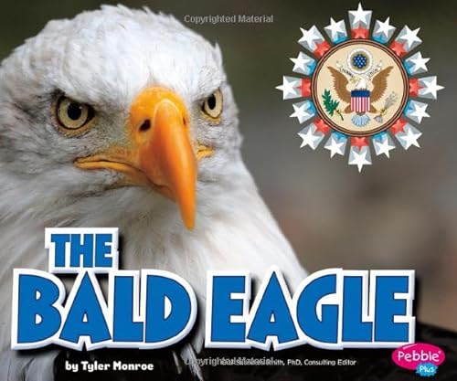 9781476535388: The Bald Eagle (U.S. Symbols)