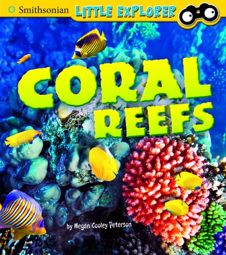 9781476535418: Coral Reefs (Smithsonian Little Explorer)