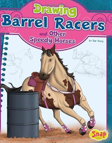 Imagen de archivo de Drawing Barrel Racers and Other Speedy Horses a la venta por Better World Books
