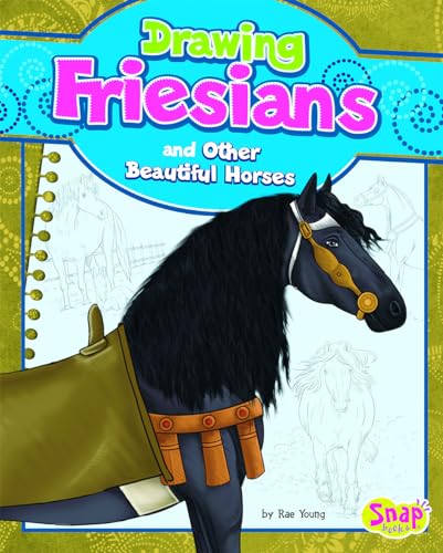 Imagen de archivo de Drawing Friesians and Other Beautiful Horses a la venta por Better World Books: West