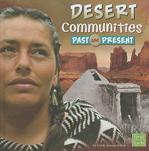 Stock image for Desert Communities Past and Present (Who Lived Here?) for sale by Irish Booksellers