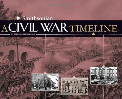 Imagen de archivo de A Civil War Timeline (War Timelines) a la venta por Half Price Books Inc.
