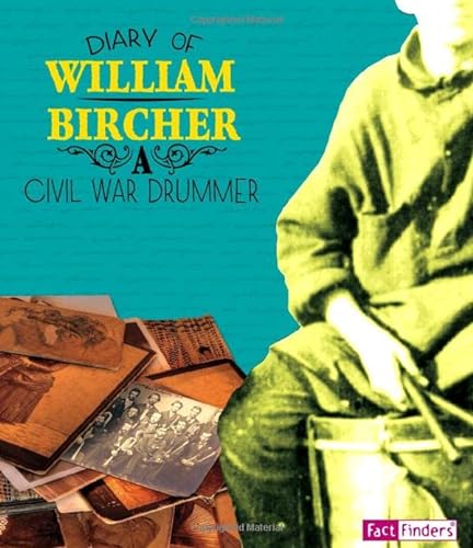 Beispielbild fr Diary of William Bircher : A Civil War Drummer zum Verkauf von Better World Books