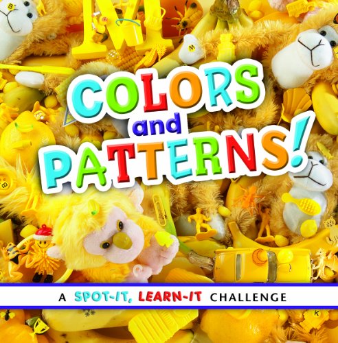 Beispielbild fr Colors and Patterns!: A Spot-It, Learn-It Challenge zum Verkauf von SecondSale