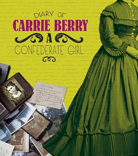 9781476551357: Diary of Carrie Berry: A Confederate Girl (First-Person Histories)