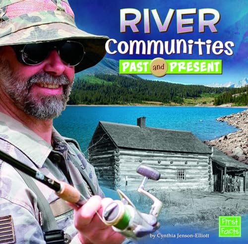 Imagen de archivo de River Communities Past and Present (Who Lived Here?) a la venta por Half Price Books Inc.