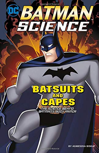 Stock image for Batsuits and Capes: The Science Behind Batman's Body Armor (Batman Science) for sale by Ergodebooks