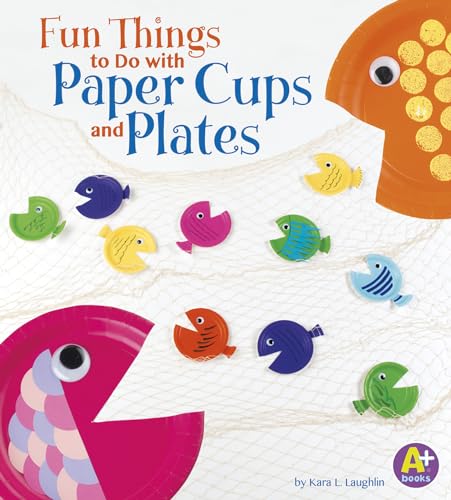 Beispielbild fr Fun Things to Do with Paper Cups and Plates zum Verkauf von Better World Books
