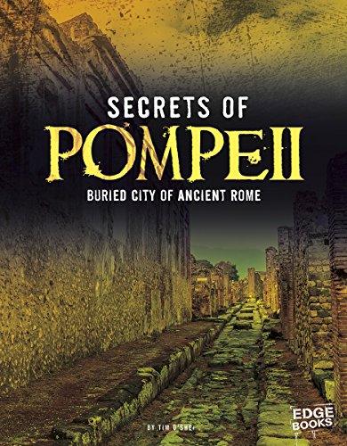 9781476599250: Secrets of Pompeii: Buried City of Ancient Rome (Archaeological Mysteries)