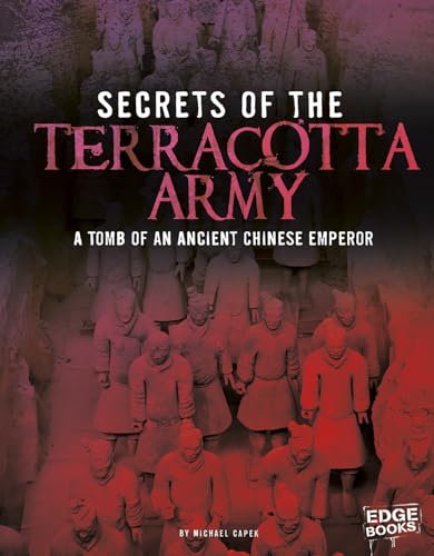 Beispielbild fr Secrets of the Terracotta Army: Tomb of an Ancient Chinese Emperor (Archaeological Mysteries) zum Verkauf von Jenson Books Inc