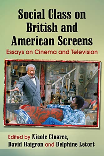 Beispielbild fr Social Class on British and American Screens Essays on Cinema and Television zum Verkauf von Michener & Rutledge Booksellers, Inc.