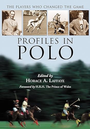 Imagen de archivo de Profiles in Polo: The Players Who Changed the Game a la venta por GF Books, Inc.