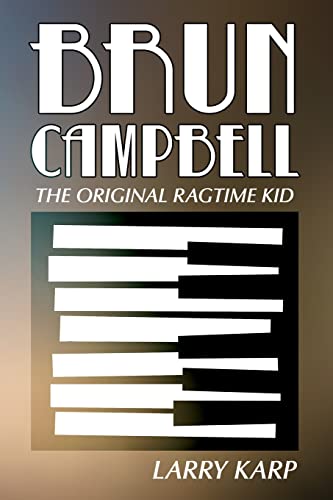 Beispielbild fr Brun Campbell: The Original Ragtime Kid zum Verkauf von Chiron Media