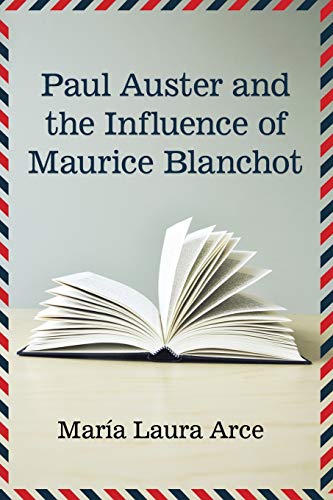 Beispielbild fr Paul Auster and the Influence of Maurice Blanchot zum Verkauf von Chiron Media