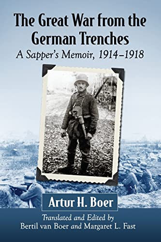 Imagen de archivo de The Great War from the German Trenches: A Sapper's Memoir, 1914-1918 a la venta por Chiron Media