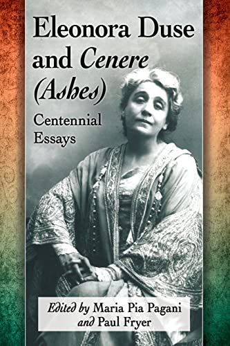 Stock image for Eleonora Duse and Cenere (Ashes): Centennial Essays for sale by Affordable Collectibles