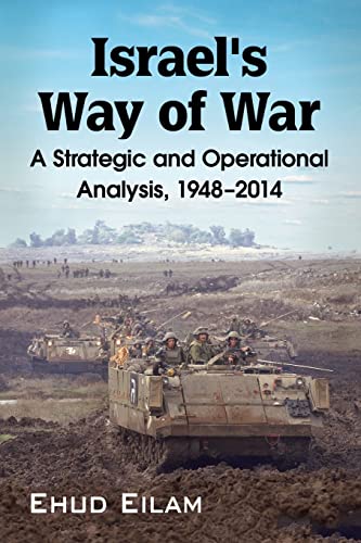 Stock image for Israel's Way of War: A Strategic and Operational Analysis, 1948-2014 for sale by Chiron Media