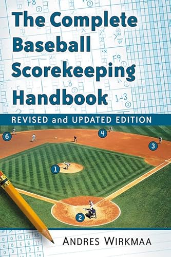 9781476663890: The Complete Baseball Scorekeeping Handbook