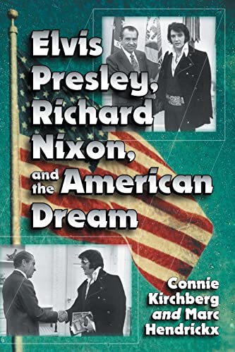 Stock image for Elvis Presley, Richard Nixon and the American Dream for sale by ThriftBooks-Atlanta