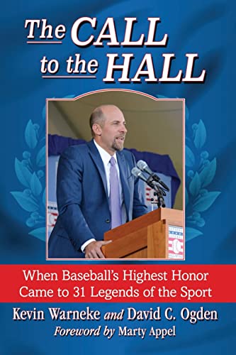 Stock image for The Call to the Hall: When Baseball's Highest Honor Came to 31 Legends of the Sport for sale by Chiron Media