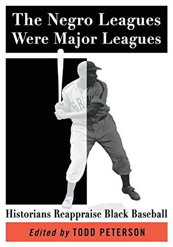 

Negro Leagues Were Major Leagues : Historians Reappraise Black Baseball