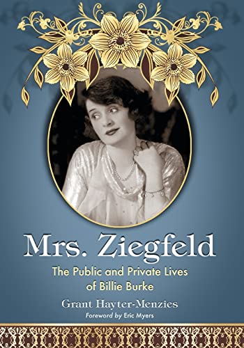 Beispielbild fr Mrs. Ziegfeld: The Public and Private Lives of Billie Burke zum Verkauf von Irish Booksellers