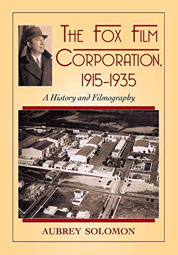 Stock image for The Fox Film Corporation, 1915-1935: A History and Filmography for sale by Lucky's Textbooks