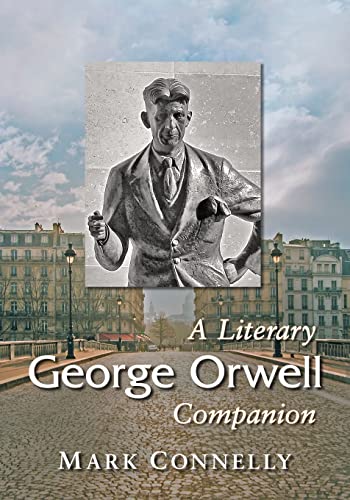 9781476666778: George Orwell: A Literary Companion: 18 (McFarland Literary Companions)