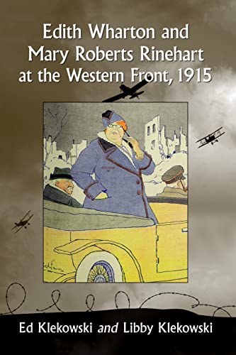 Stock image for Edith Wharton and Mary Roberts Rinehart at the Western Front, 1915 for sale by Blackwell's