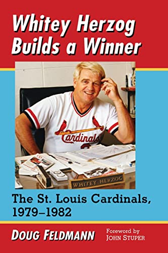 Stock image for Whitey Herzog Builds a Winner: The St. Louis Cardinals, 1979-1982 for sale by Chiron Media