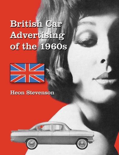 Imagen de archivo de British Car Advertising of the 1960s a la venta por Revaluation Books