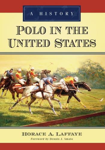 Imagen de archivo de Polo in the United States: A History [Soft Cover ] a la venta por booksXpress