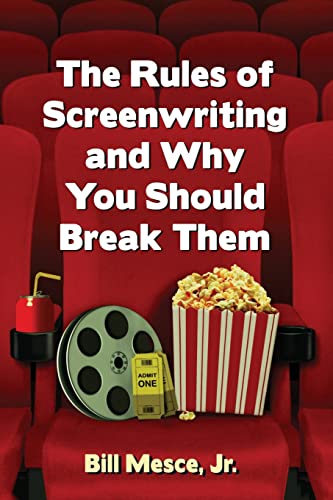Stock image for The Rules of Screenwriting and Why You Should Break Them for sale by Better World Books