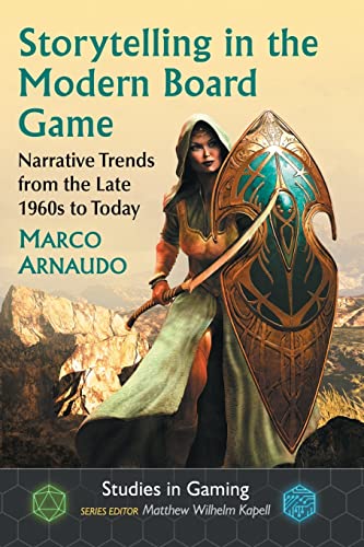 Imagen de archivo de Storytelling in the Modern Board Game: Narrative Trends from the Late 1960s to Today (Studies in Gaming) a la venta por HPB-Red