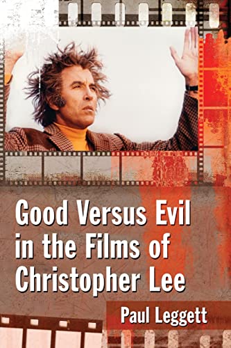 Stock image for Good Versus Evil in the Films of Christopher Lee for sale by ThriftBooks-Atlanta