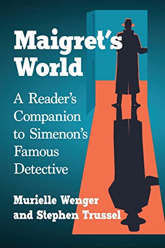 Stock image for Maigret's World : A Reader's Companion to Simenon's Famous Detective for sale by Better World Books