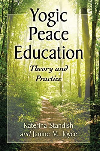 Beispielbild fr Yogic Peace Education: Theory and Practice zum Verkauf von Affordable Collectibles