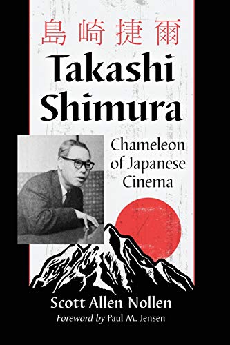 Stock image for Takashi Shimura: Chameleon of Japanese Cinema for sale by GF Books, Inc.