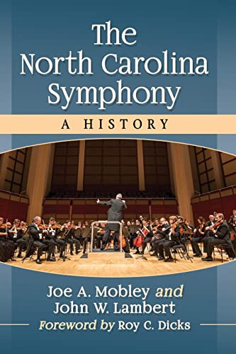 Beispielbild fr The North Carolina Symphony : A History zum Verkauf von Better World Books