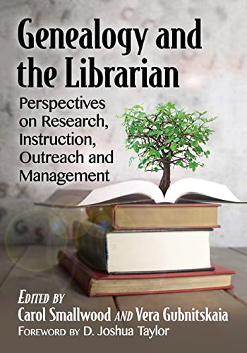 Stock image for Genealogy and the Librarian: Perspectives on Research, Instruction, Outreach and Management for sale by Chiron Media