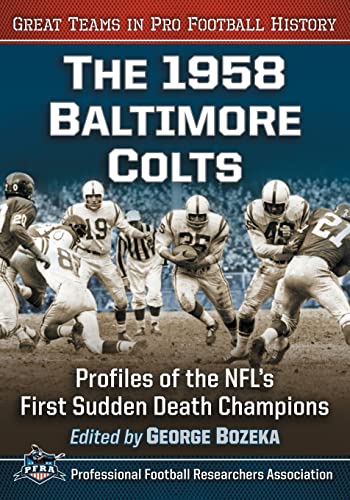Stock image for The 1958 Baltimore Colts: Profiles of the NFL's First Sudden Death Champions for sale by Chiron Media