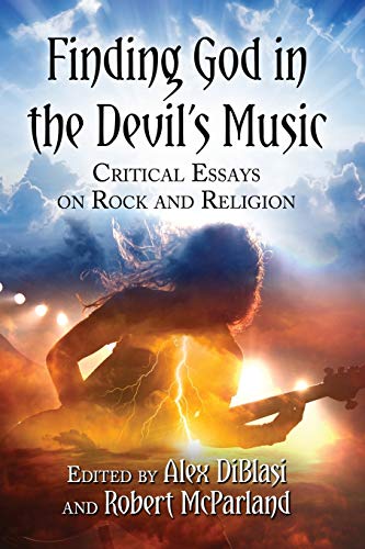 Stock image for Finding God in the Devil's Music: Critical Essays on Rock and Religion for sale by THE SAINT BOOKSTORE