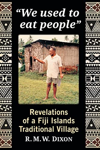 Stock image for We Used to Eat People" Revelations of a Fiji Islands Traditional Village for sale by Michener & Rutledge Booksellers, Inc.