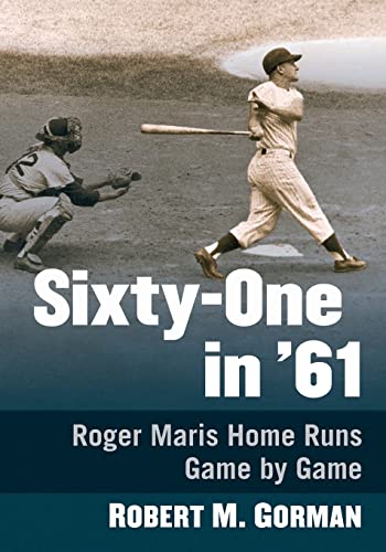 Beispielbild fr Sixty-One in '61 : Roger Maris Home Runs Game by Game zum Verkauf von Buchpark