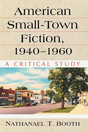 Beispielbild fr American Small-Town Fiction, 1940-1960 zum Verkauf von Blackwell's