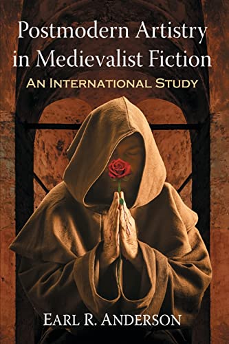 Imagen de archivo de Postmodern Artistry in Medievalist Fiction: An International Study a la venta por Magus Books Seattle